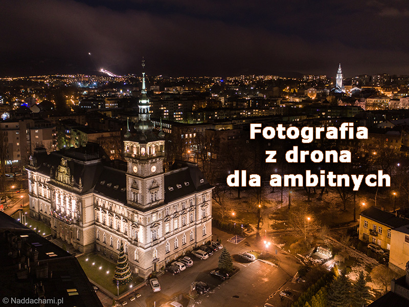 Fotografia z drona dla ambitnych